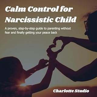 Calm Control for Narcissistic Child cover art