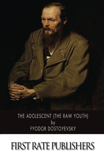 The Adolescent (The Raw Youth) 1502359251 Book Cover