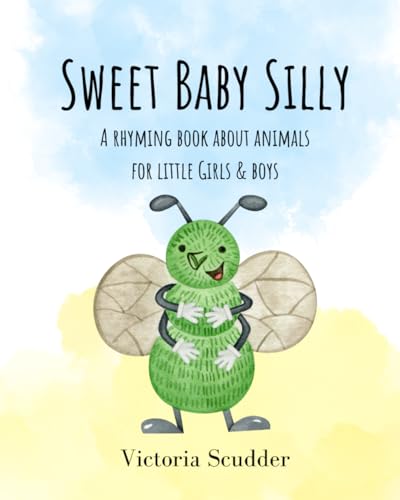 Image of Sweet Baby Silly: A Rhyming Book About Animals for Little Girls & Boys