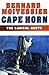 Cape Horn: The Logical Route: 14,216 Miles Without a Port of Call