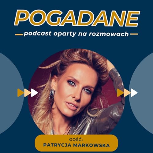 Pogadane: Patrycja Markowska