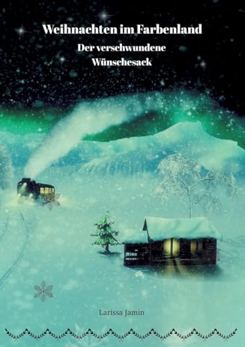 Weihnachten im Farbenland: Der verschwundene Wünschesack (German Edition)