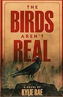 The Birds Aren't Real: A Psychological Thriller B0B2XB2SZH Book Cover