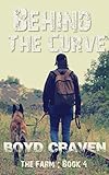 The Farm Book 4: Behind The Curve (Behind The Curve - The Farm)