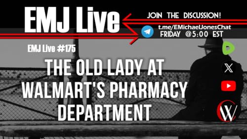 EMJ Live 175: The Old Lady at Walmart's Pharmacy Department