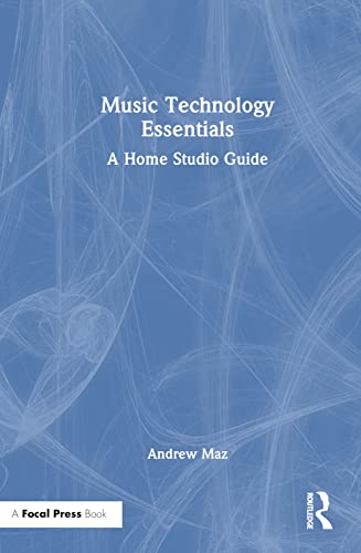 Music Technology Essentials: A Home Studio Guide view 2