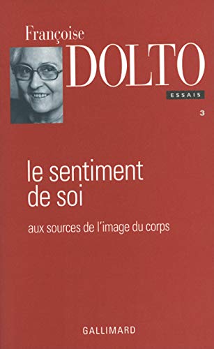 Essais, III : Le Sentiment de soi: Aux sources de l'image du corps Livre PDF Gratuit
