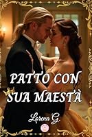 Patto con Sua Maestà (Italian Edition) B0F61XJ8FB Book Cover
