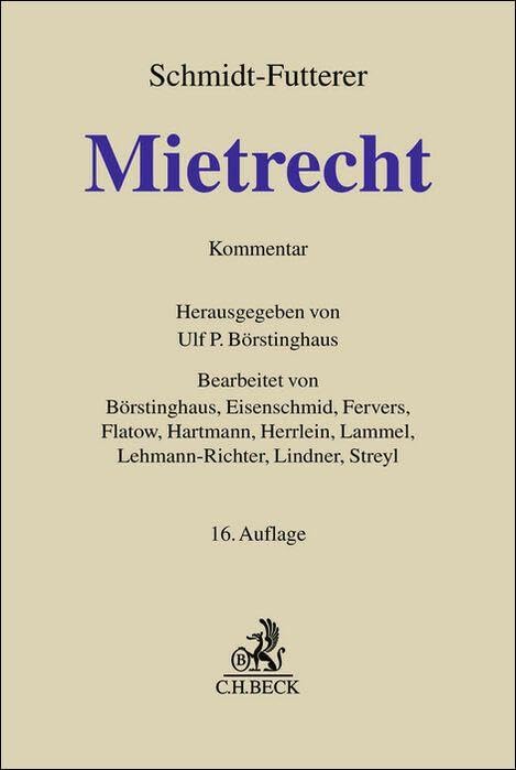 Mietrecht: Großkommentar des Wohn- und Gewerberaummietrechts. Bürgerliches Gesetzbuch (§§ 535-580a, 138, 1568a BGB), Insolvenzordnung (§§ 108-112 ... 794a, 885, 885a, 940a ZPO) (Grauer Kommentar)