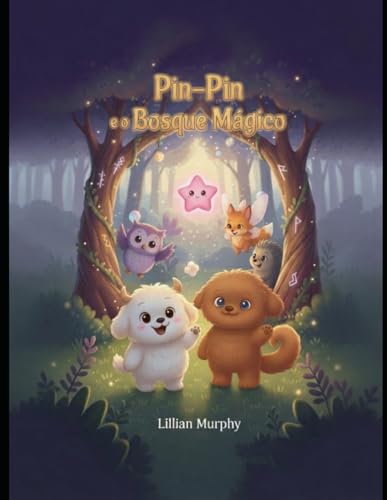Pin-Pin e o Bosque Mágico (As Aventuras de Pin-Pin)