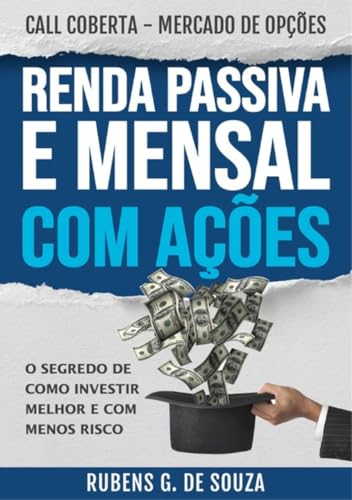 Renda Passiva e Mensal com Ações - Call Coberta - Mercado de Opções