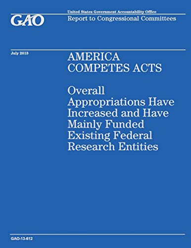 America Competes Acts: Overall Appropriations Have Increased and Have Mainly Funded Existing Federal Research Entities