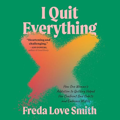 I Quit Everything by Freda Love Smith episode artwork
