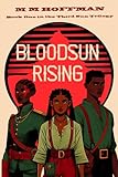 Bloodsun Rising (The Third Sun Trilogy)