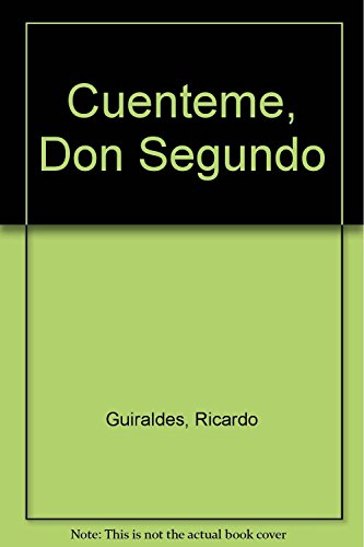 Cuenteme, Don Segundo (Spanish Edition) [Spanish] 9507530622 Book Cover