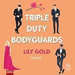 Triple Duty Bodyguards