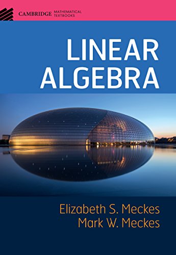 Linear Algebra (Cambridge Mathematical Textbooks)
