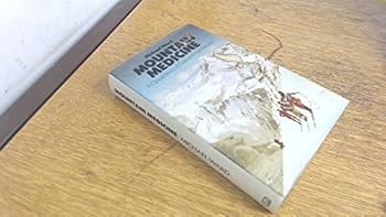 Hardcover Mountain medicine: A clinical study of cold and high altitude Book