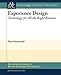 Produktbild Experience Design: Technology for All the Right Reasons (Synthesis Lectures on Human-Centered Informatics) (Paperback) - Common