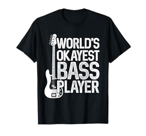 World's Okayest Bass Player Bassists Musician T-Shirt