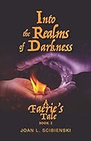 A Faerie's Tale : Into the Realms of Darkness Book 2 1733203540 Book Cover
