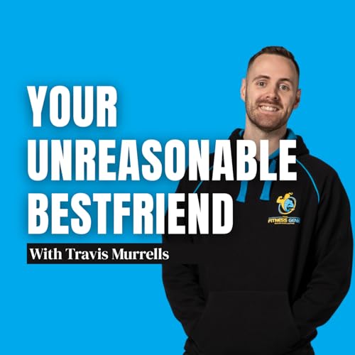 Your Unreasonable Bestfriend, with Travis Murrells cover art