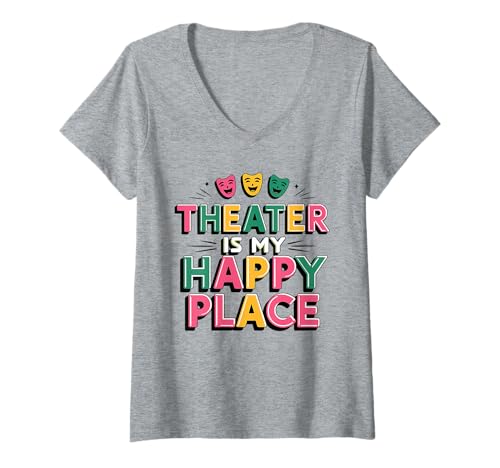 Mujer Theater Is My Happy Place Comedia Máscara Actor Teatro Teatro Camiseta Cuello V