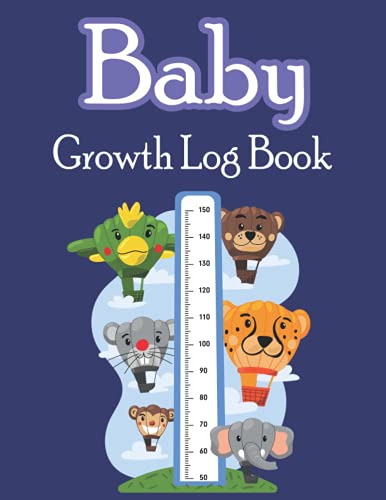 Baby Growth Log Book: Child Growth Tracker Journal Daily Height And Weight Tracker For Kids