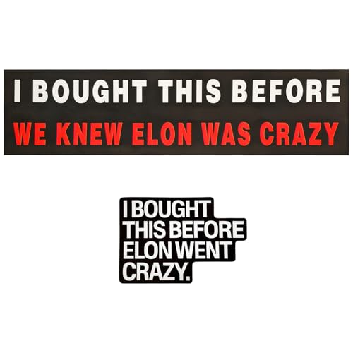 Image of 2Pack Anti E-lon Bumper Stickers - I Bought This Before We Knew Elon was Crazy - Before Elon Went Crazy - Waterproof Window Bumper Stickers for Cars, Perfect Funny Gift Accessory for Te-SLA Owners