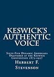 Keswick's Authentic Voice: Sixty-Five Dynamic Addresses Delivered at the Keswick Convention 1875-1957