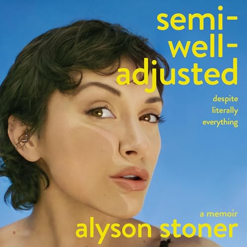 Listen to Semi-Well-Adjusted Despite Literally Everything by Alyson Stoner episode artwork