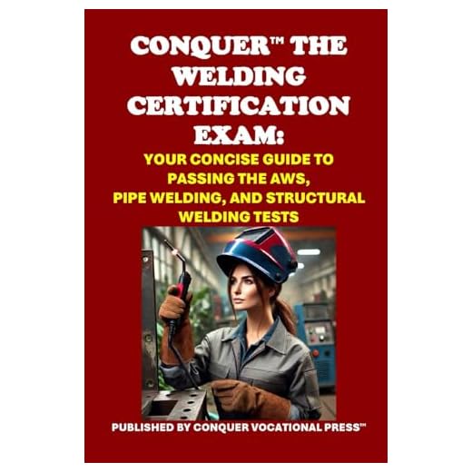 Guide to Passing the Welding Certification Exam