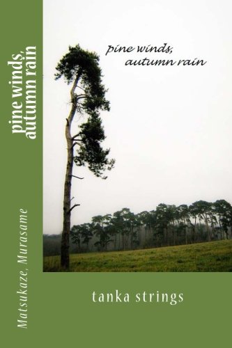 pine winds, autumn rain: tanka strings