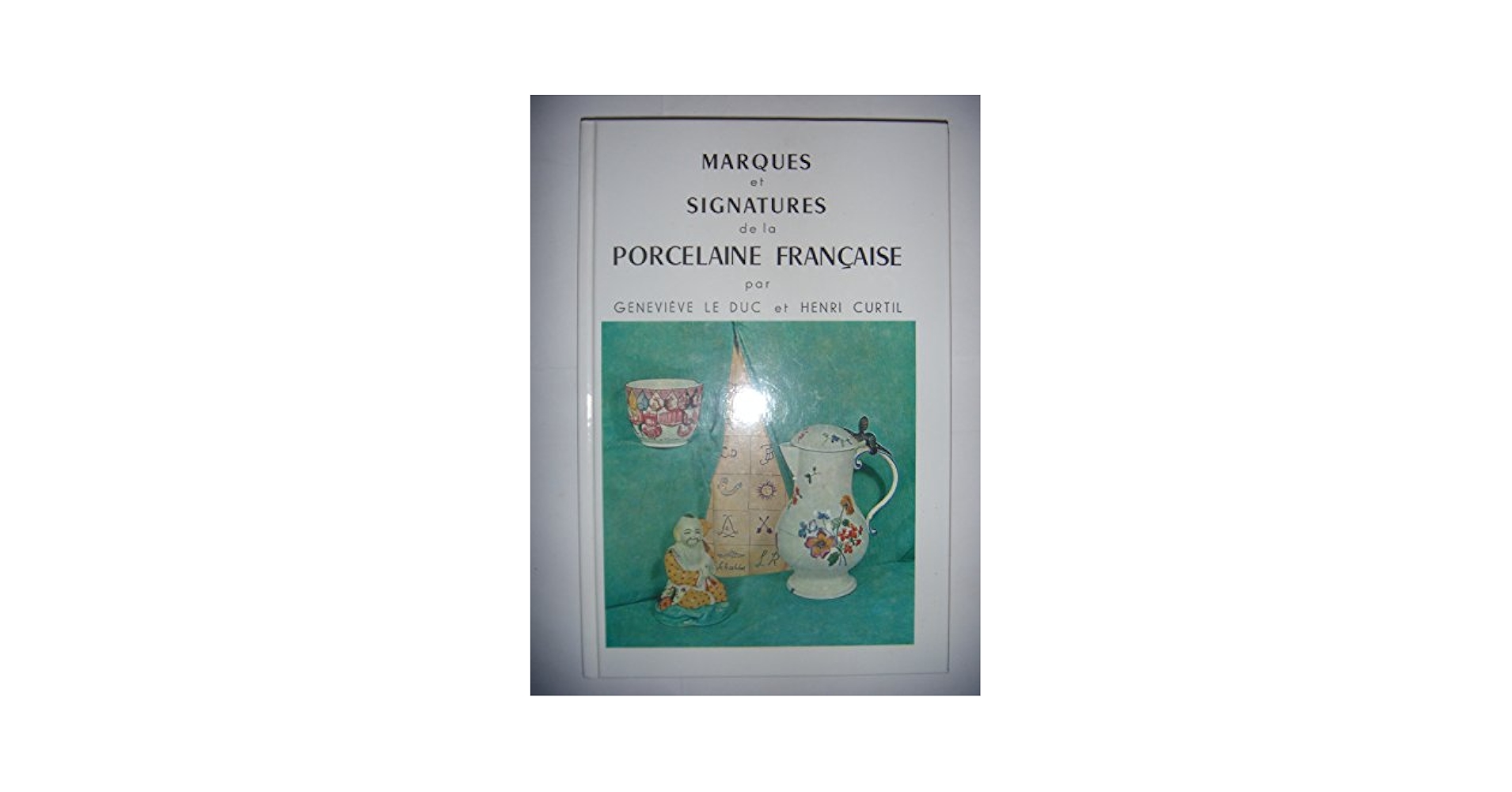 洋書 Marques et Signatures de la Faience Henri Curtil - MARQUES et SIGNATURES de la FAÏENCE FRANCAISE.