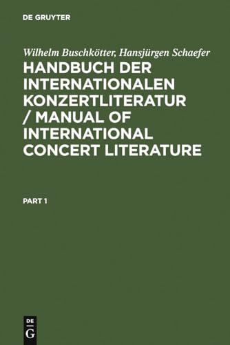 Handbuch der Internationalen Konzertliteratur / Manual of International Concert Literature: Instrumental- und Vokalmusik / Instrumental and Vocal Music (German Edition)