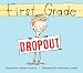First Grade Dropout