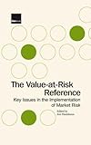  The Value-at-risk Reference: Key Issues in the Implementation of Market Risk