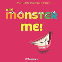Mini Monster Me!: An endearing story for every cute cuddly, snugly little monster 1652328645 Book Cover