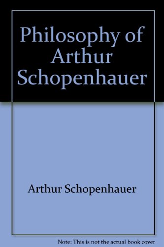 Philosophy of Arthur Schopenhauer B000P7GN5E Book Cover