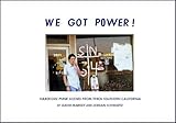 We Got Power!: Hardcore Punk Scenes from 1980s Southern California