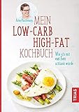 low carb low fat kochbuch  Mein Low-Carb-High-Fat-Kochbuch: Wie ich mit viel Fett schlank wurde