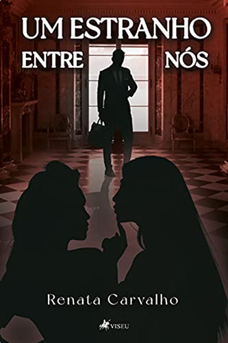 Um estranho entre nós - Carvalho, Renata