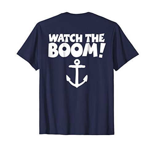 WATCH THE BOOM - Sailing Gift T-Shirt (Back)