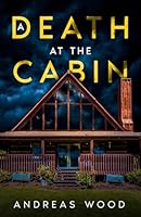A DEATH AT THE CABIN B0BMDHQ9BM Book Cover