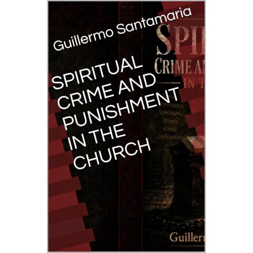 SPIRITUAL CRIME AND PUNISHMENT IN THE CHURCH Audiolibro Por Guillermo Santamaria arte de portada