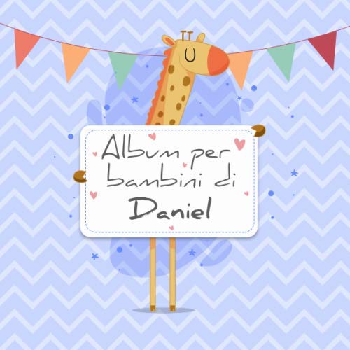 Album per bambini di Daniel: Album bebé da compilare per il primo anno di vita