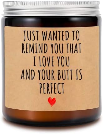 KrysDesigns Just Wanted to Remind You That I Love You and Your Butt is Perfect-Gifts for Boyfriend Girlfriend-Funny Anniversary Soy Candles Lavender Scented Candles,8oz