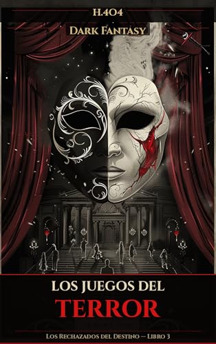 Los Juegos del Terror: Los Rechazados del Destino — Libro 3, una novela de fantasía con un toque de humor (Les Récalés du Destin) Los Juegos del Terror: Los Rechazados del Destino — Libro 3, una novela de fantasía con un toque de humor (Les Récalés du Destin)