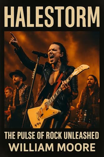 HALESTORM: THE PULSE OF ROCK UNLEASHED (English Edition)