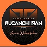 Ñucanchi Ñan